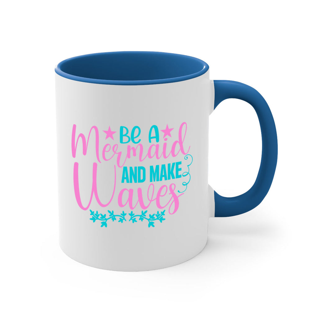 Be A Mermaid And Make Waves 47#- mermaid-Mug / Coffee Cup