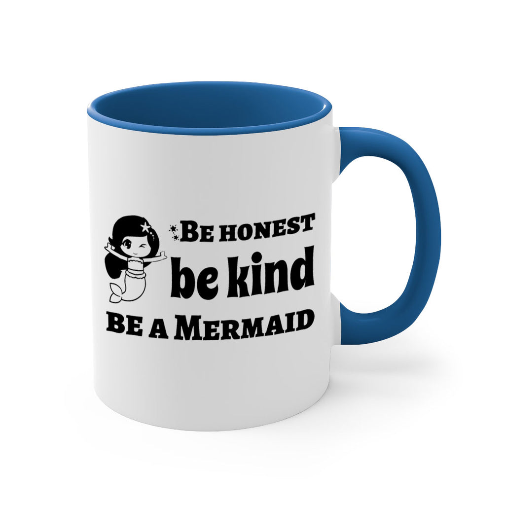 Be honest be kind be 56#- mermaid-Mug / Coffee Cup