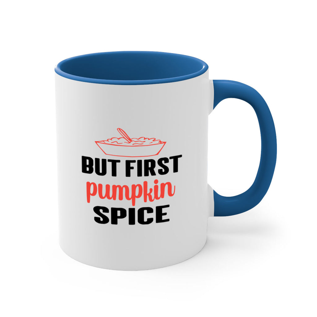 But first pumpkin spice 55#- fall-Mug / Coffee Cup