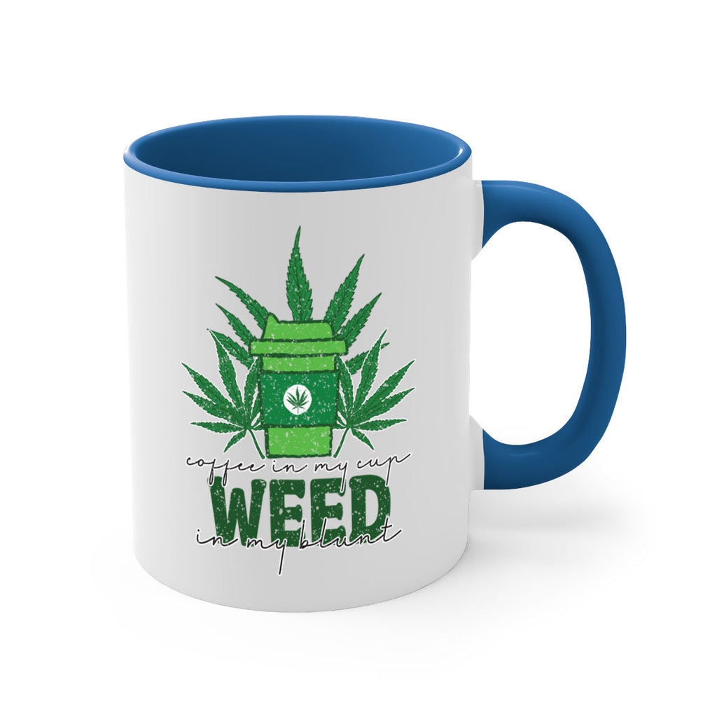 Coffee In My Cup Weed In My Blunt Sublimation 59#- marijuana-Mug / Coffee Cup