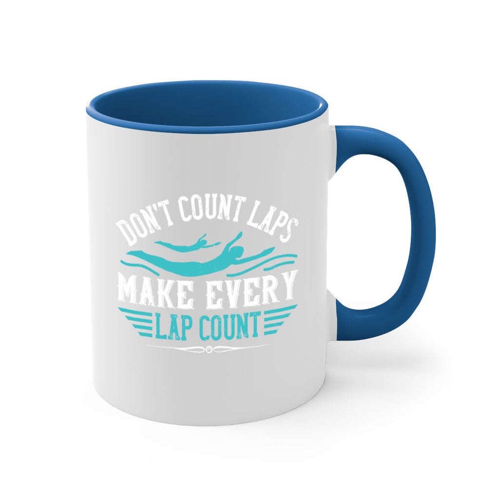 Don’t count lapsMake every lap count 1327#- swimming-Mug / Coffee Cup