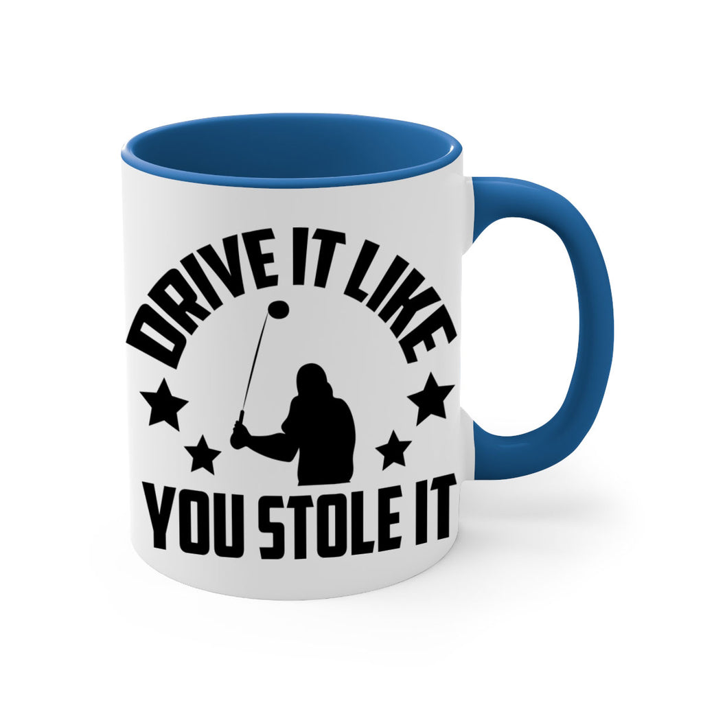 Drive it like you stole it 1325#- golf-Mug / Coffee Cup