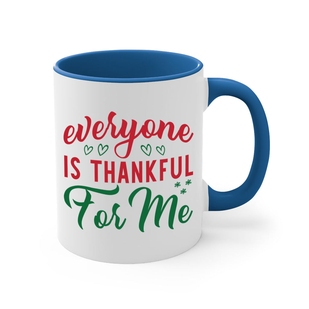 Everyone is Thankful for Me 77#- fall-Mug / Coffee Cup