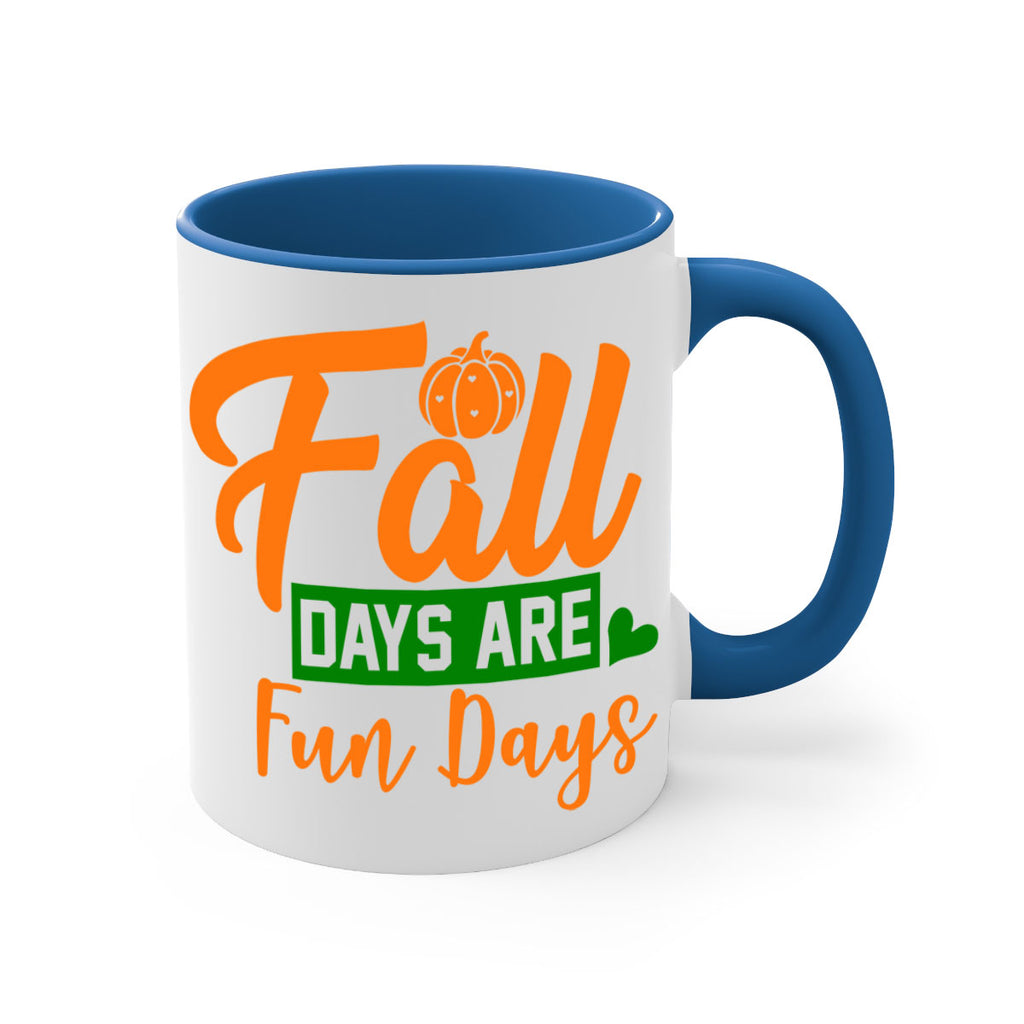 Fall Days Are Fun Days 96#- fall-Mug / Coffee Cup