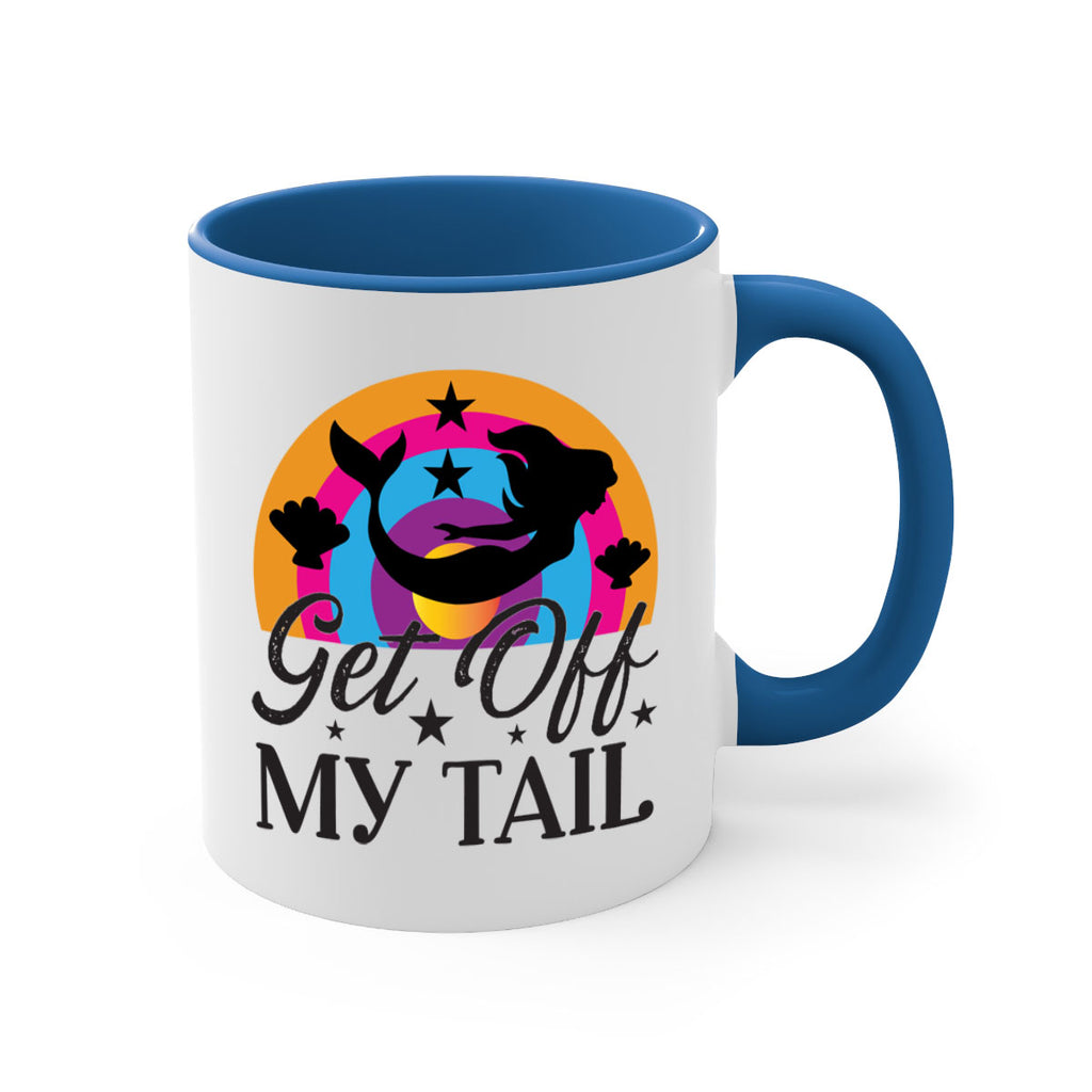 Get off my tail 182#- mermaid-Mug / Coffee Cup