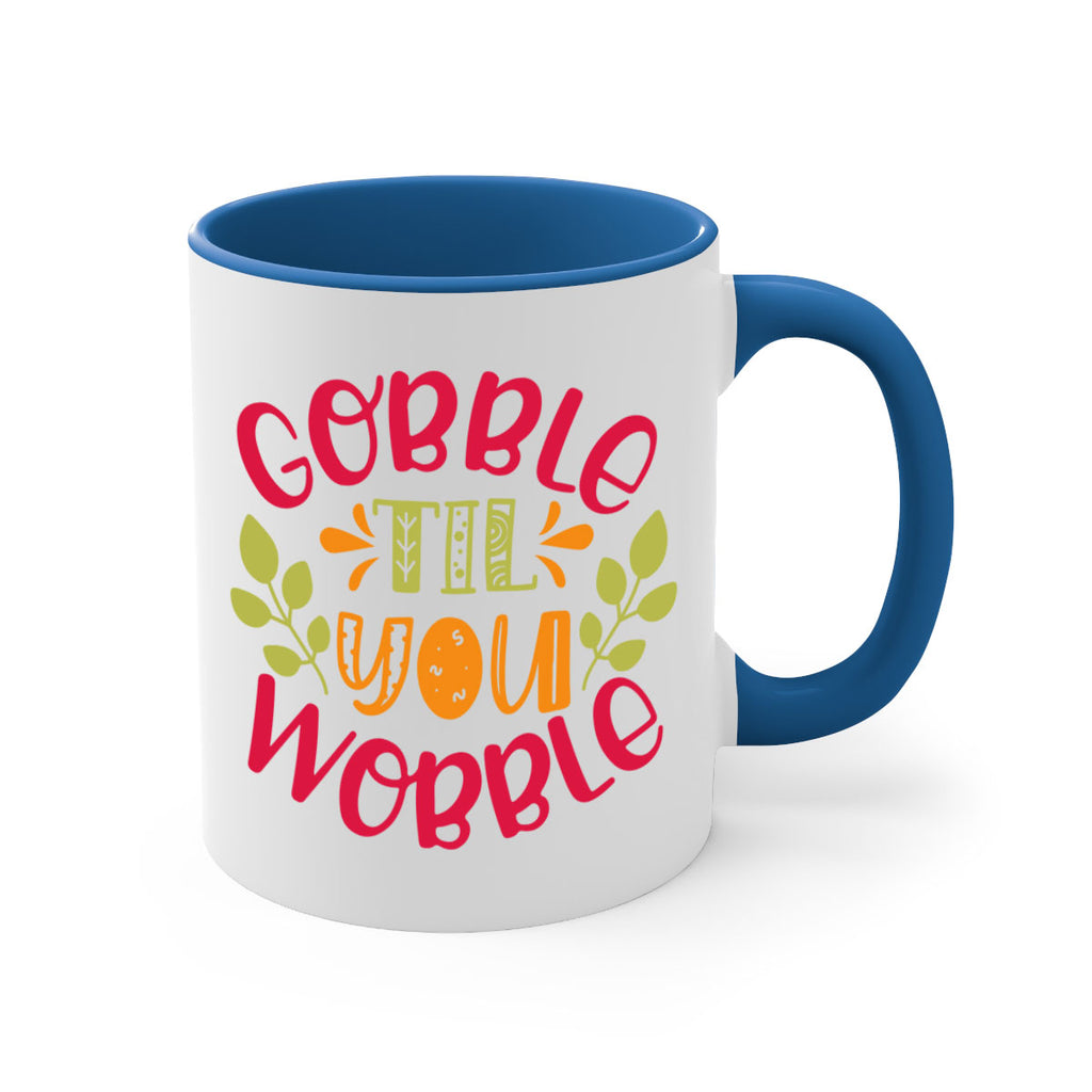 Gobble til you wobble 201#- fall-Mug / Coffee Cup