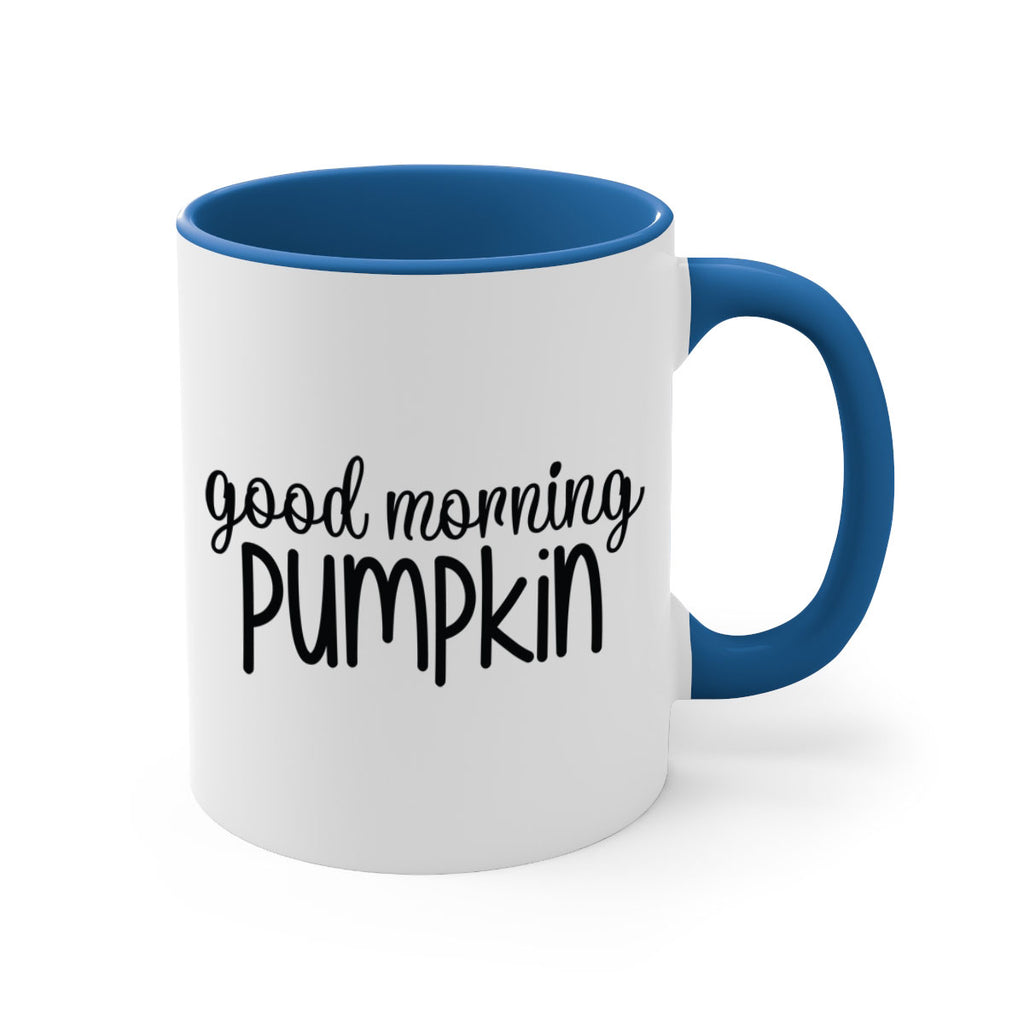 Good Morning Pumpkin 209#- fall-Mug / Coffee Cup