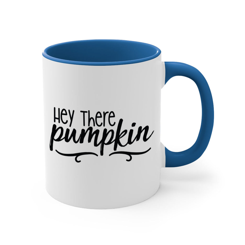 Hey There Pumpkin 311#- fall-Mug / Coffee Cup
