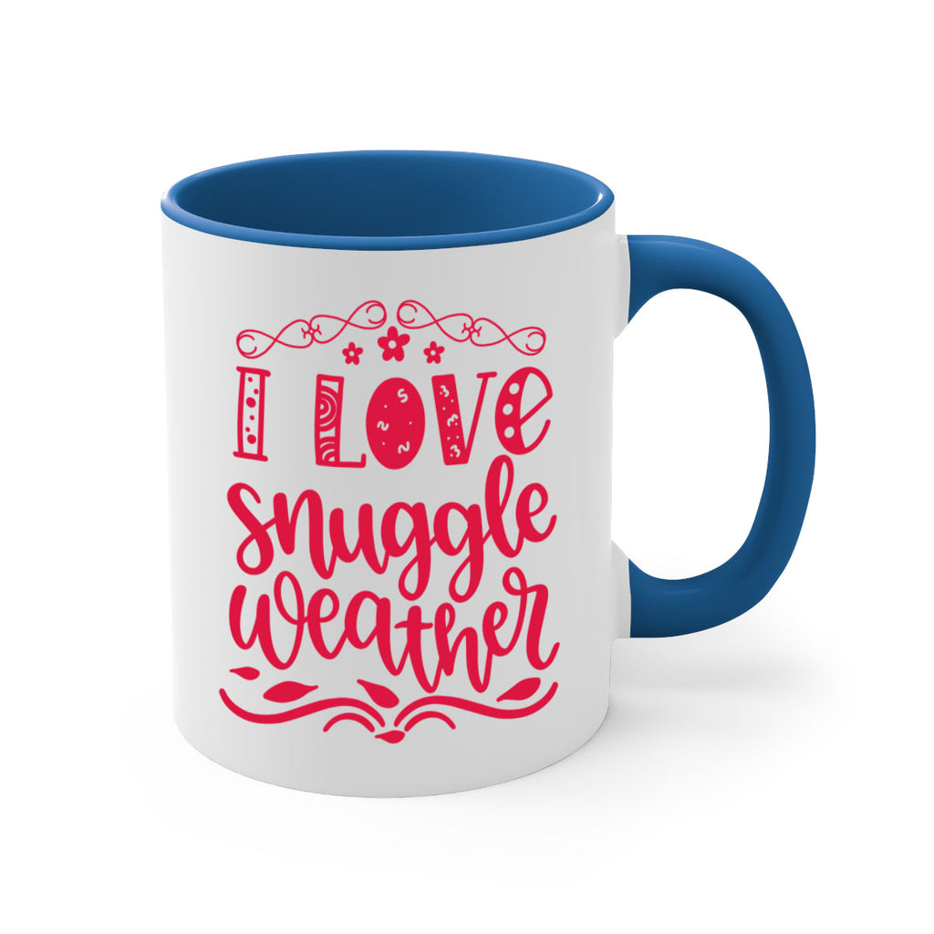 I Love Snuggle Weather 338#- fall-Mug / Coffee Cup
