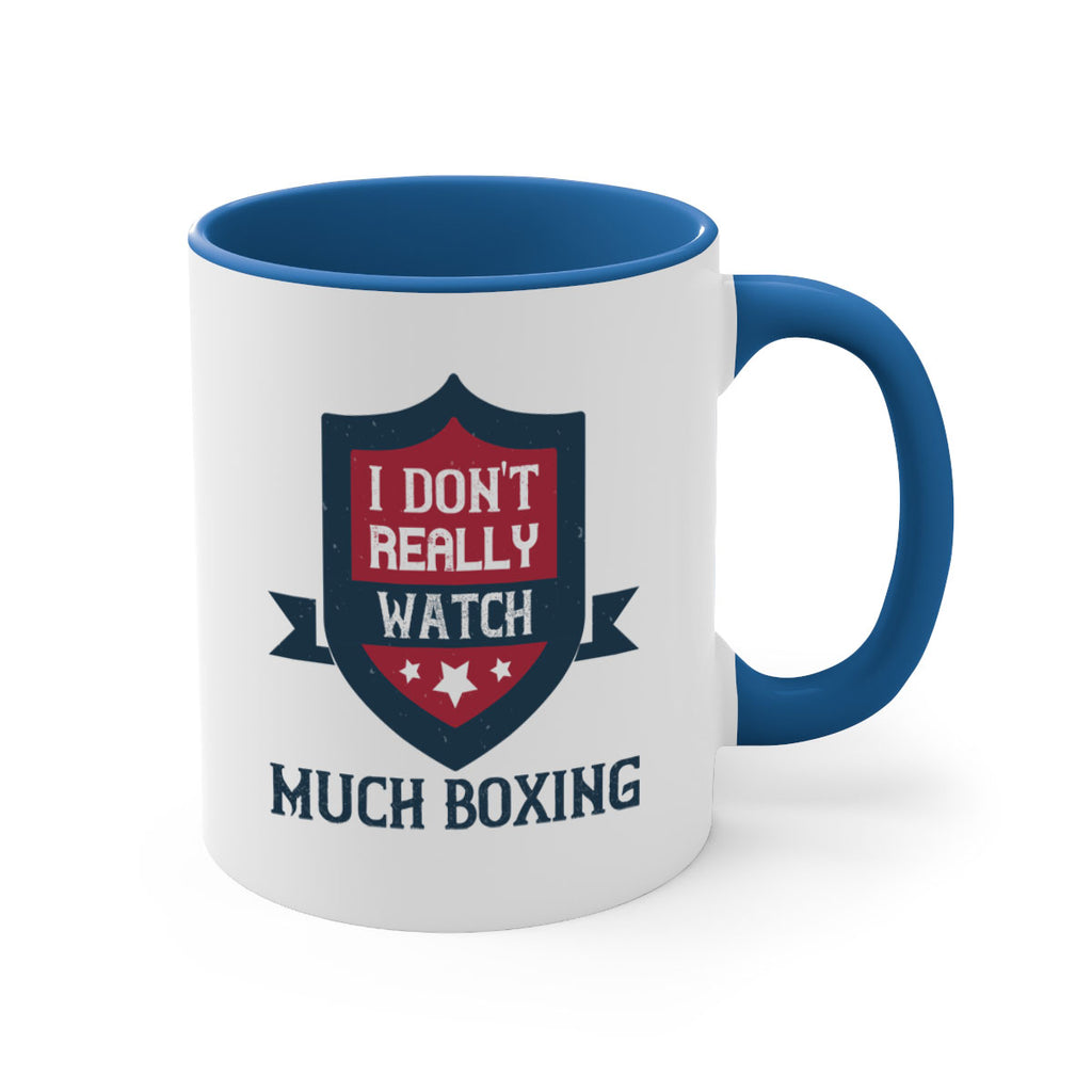 I dont really watch much boxing 2256#- boxing-Mug / Coffee Cup