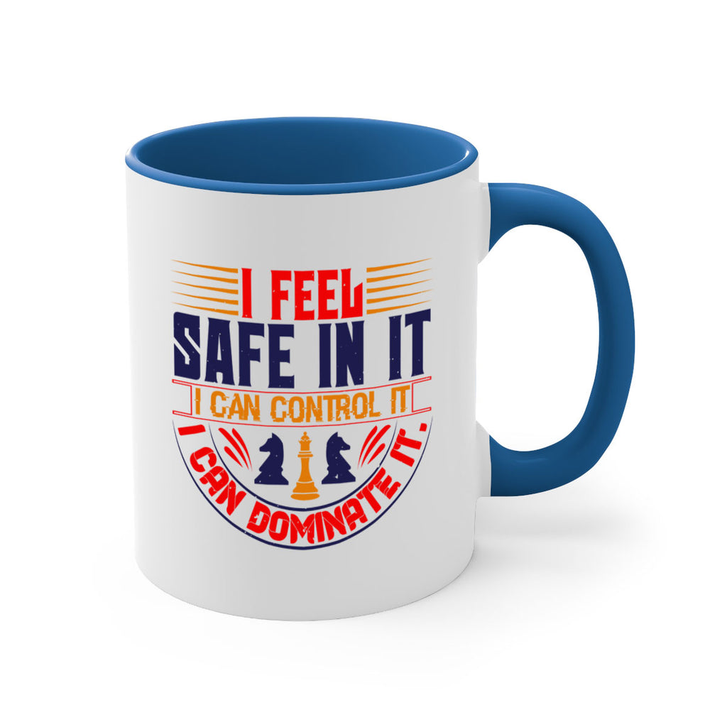 I feel safe in it I can control it I can dominate it 45#- chess-Mug / Coffee Cup