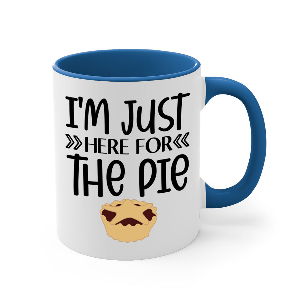 I m Just Here For The Pie 339#- fall-Mug / Coffee Cup