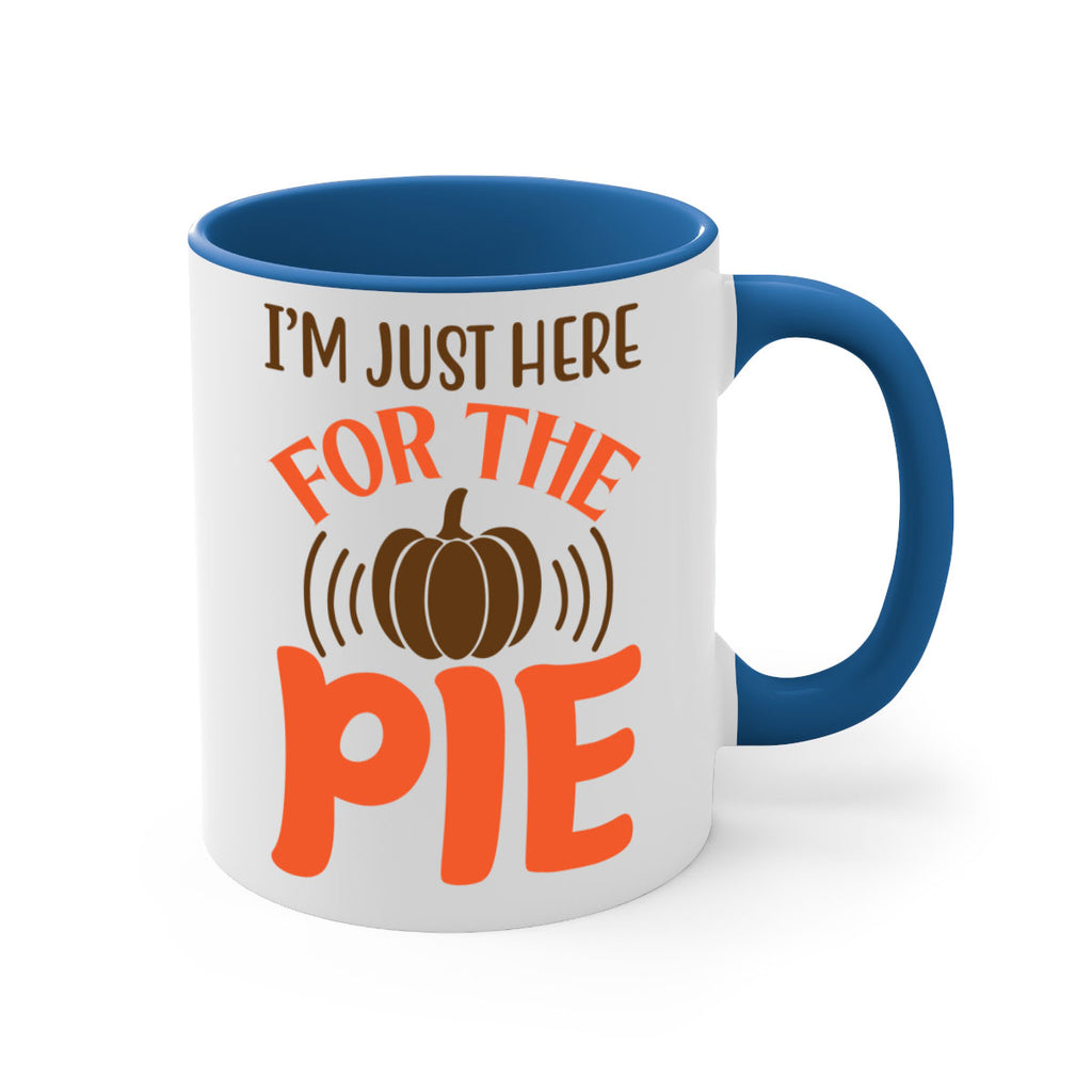I m Just Here for the Pie 340#- fall-Mug / Coffee Cup