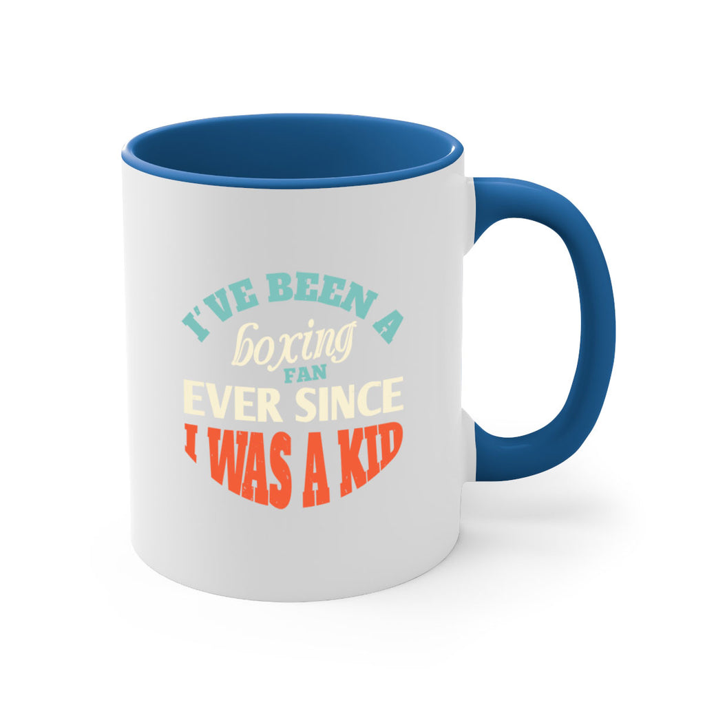 I ve been a boxing fan ever since I was a kid 2026#- boxing-Mug / Coffee Cup