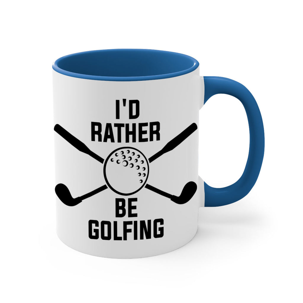 Id rather be golfing 1081#- golf-Mug / Coffee Cup