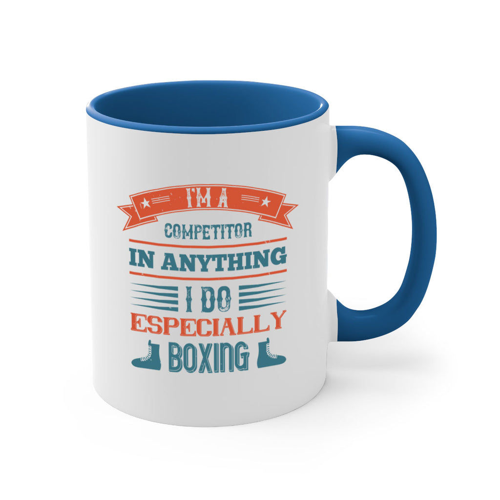 Im a competitor in anything I do especially boxing 1947#- boxing-Mug / Coffee Cup