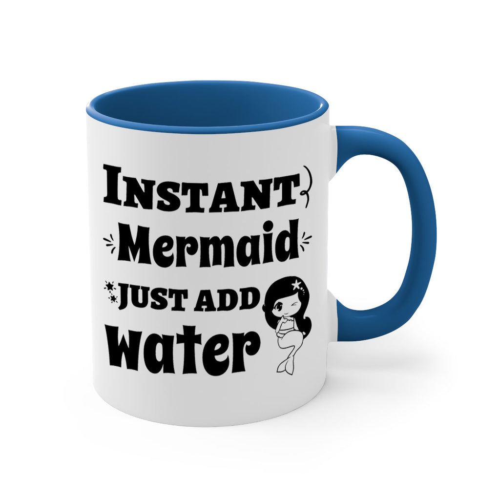 Instant Mermaid just add water 273#- mermaid-Mug / Coffee Cup