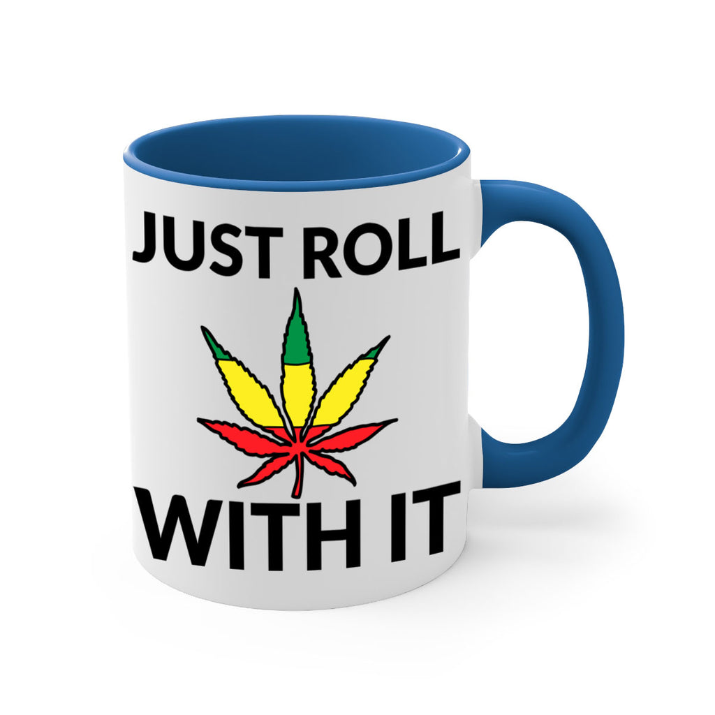 Just roll with it 169#- marijuana-Mug / Coffee Cup