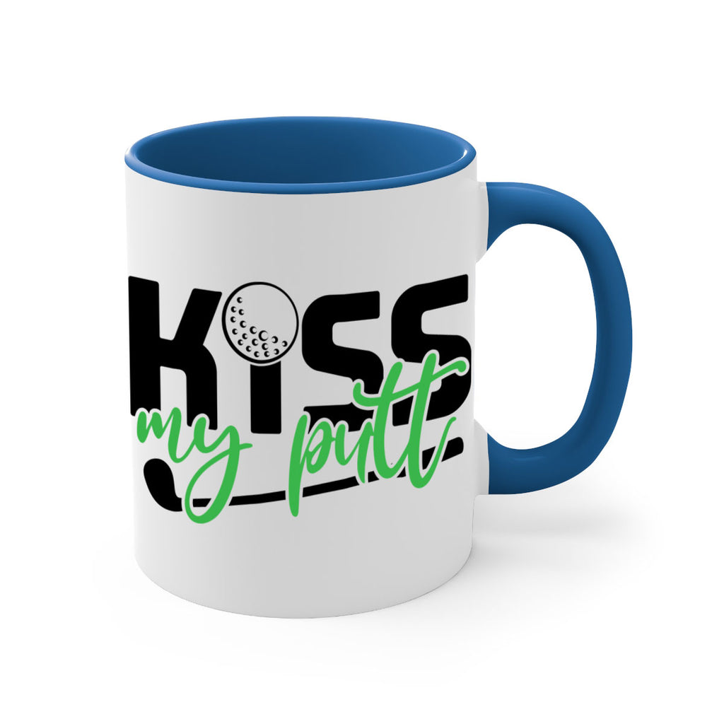 Kiss my putt 955#- golf-Mug / Coffee Cup