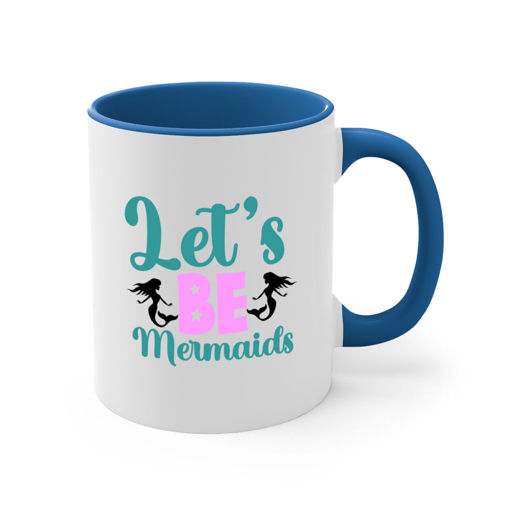 Lets Be Mermaids290#- mermaid-Mug / Coffee Cup