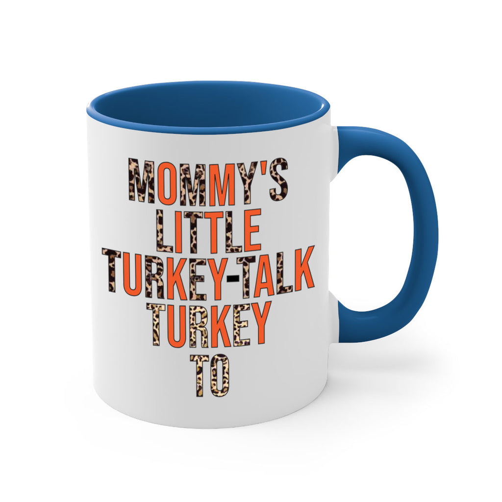 Mommys little turkeytalk turkey to 429#- fall-Mug / Coffee Cup