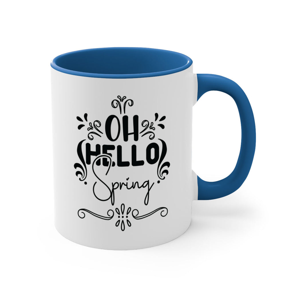 Oh Hello Spring 366#- spring-Mug / Coffee Cup