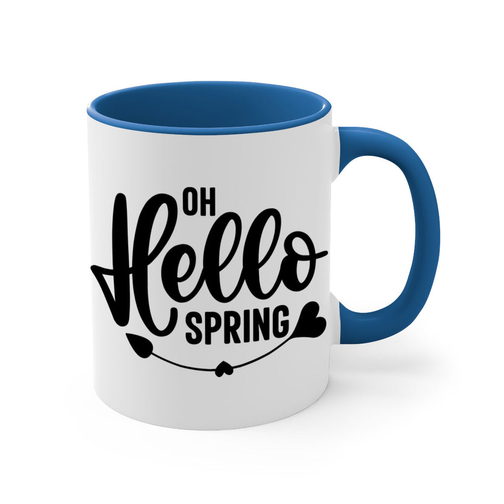 Oh Hello Spring368#- spring-Mug / Coffee Cup