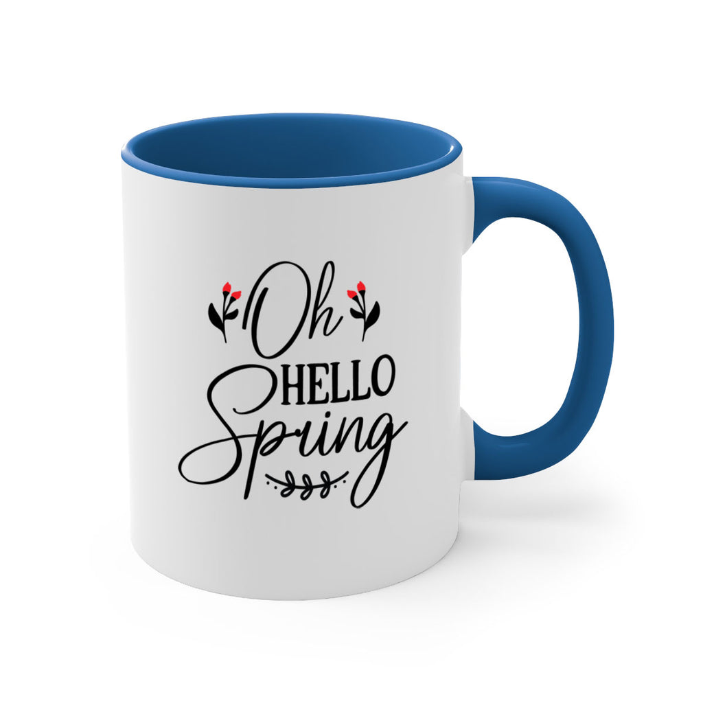 Oh hello spring  382#- spring-Mug / Coffee Cup