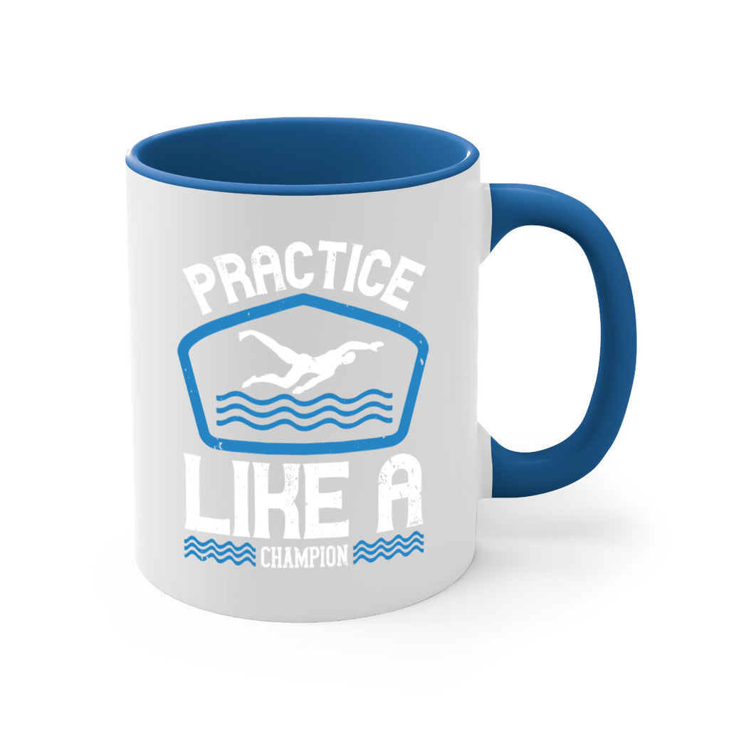 Practice like a champion 565#- swimming-Mug / Coffee Cup