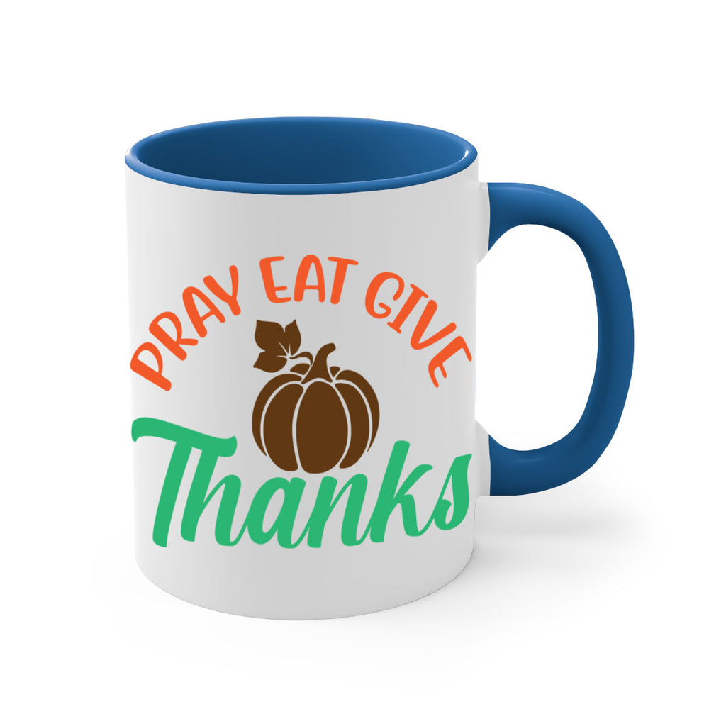Pray Eat Give Thanks 519#- fall-Mug / Coffee Cup