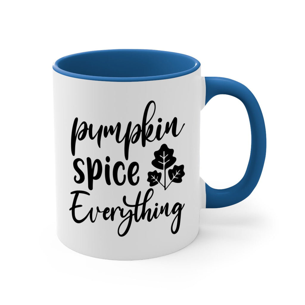 Pumpkin Spice Everything 546#- fall-Mug / Coffee Cup