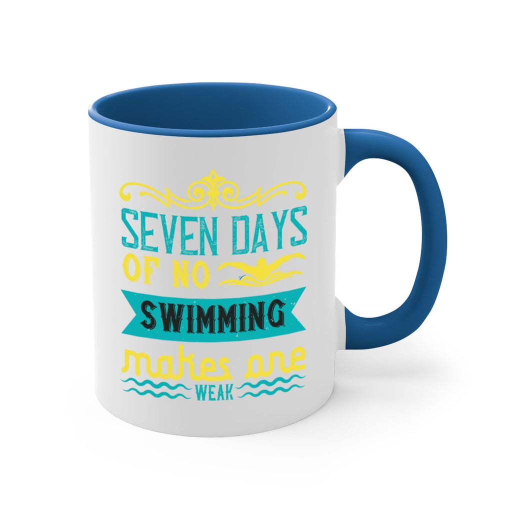 Seven days of no swiming 546#- swimming-Mug / Coffee Cup