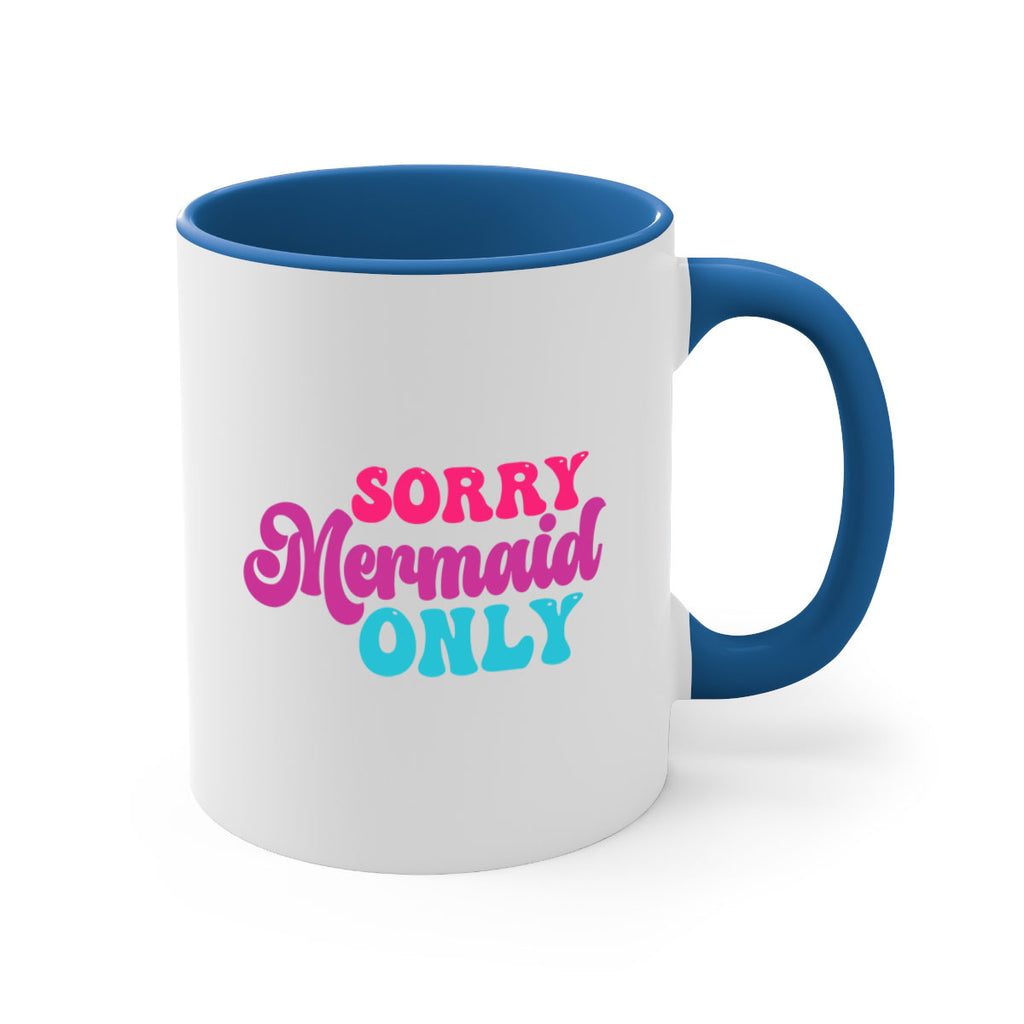 Sorry Mermaid Only 601#- mermaid-Mug / Coffee Cup