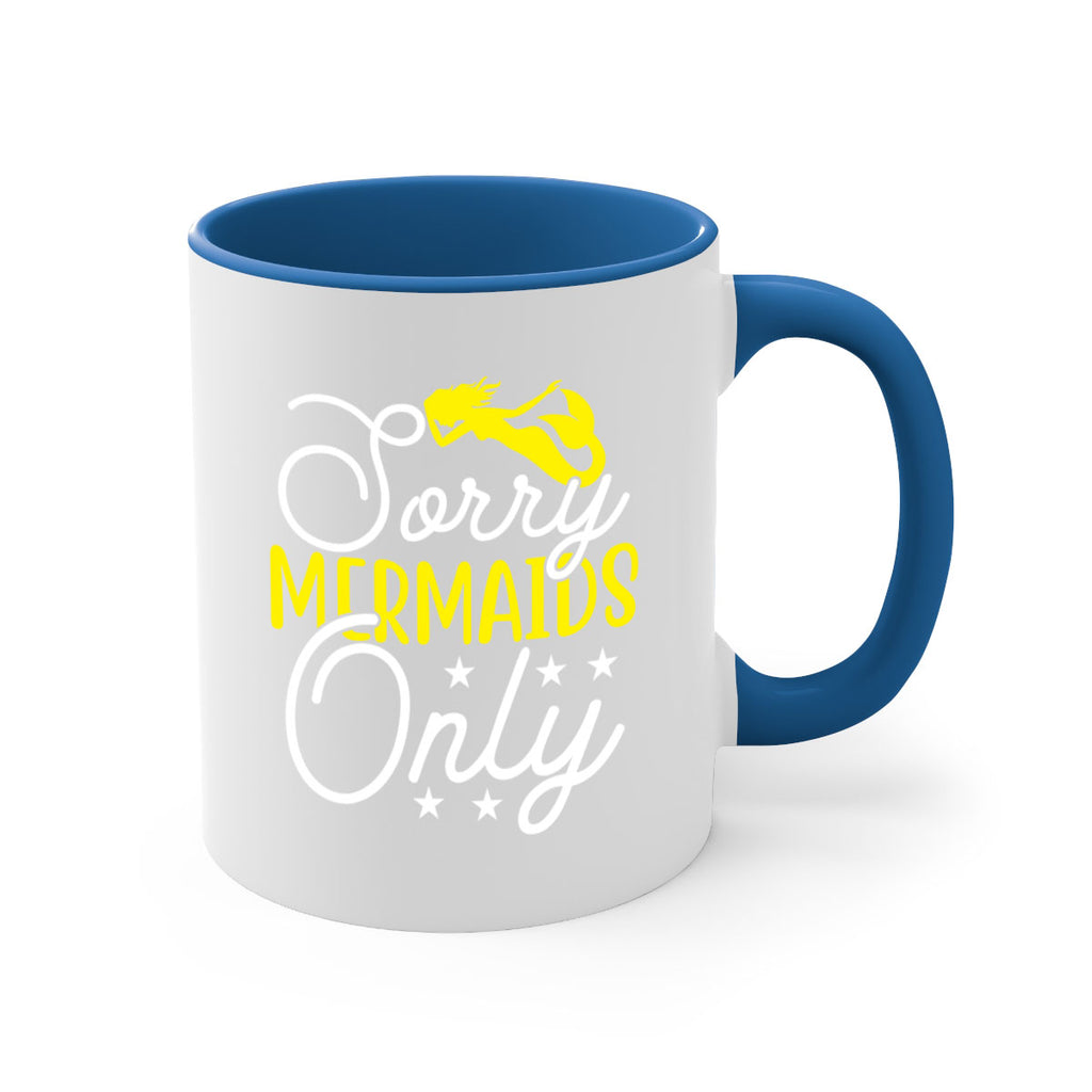 Sorry Mermaids Only 604#- mermaid-Mug / Coffee Cup