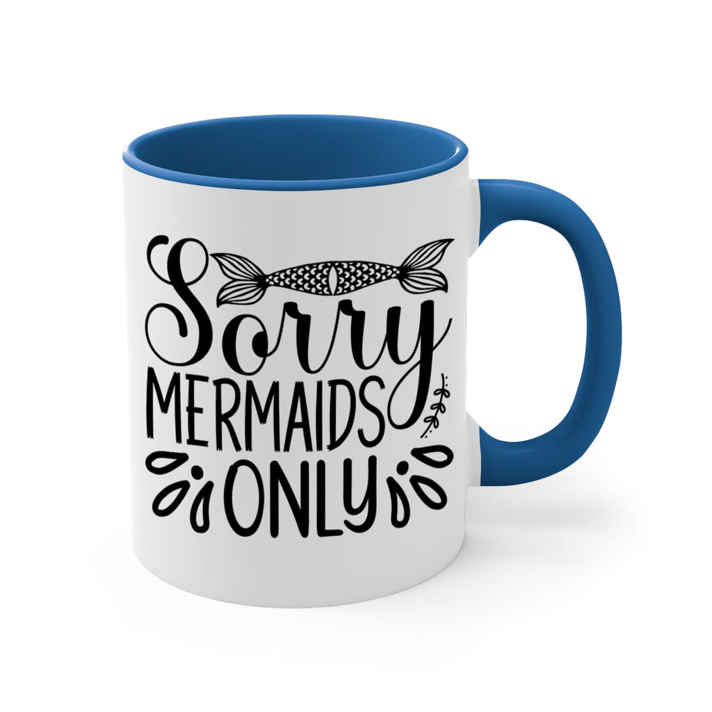 Sorry Mermaids Only 615#- mermaid-Mug / Coffee Cup