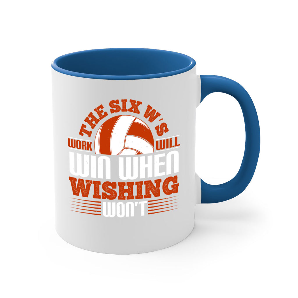 The Six W’s Work will win when wishing won’t Style 177#- volleyball-Mug / Coffee Cup