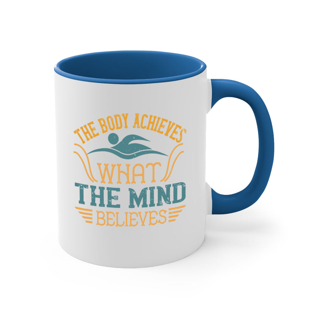 The body achieves what the mind believes 208#- swimming-Mug / Coffee Cup