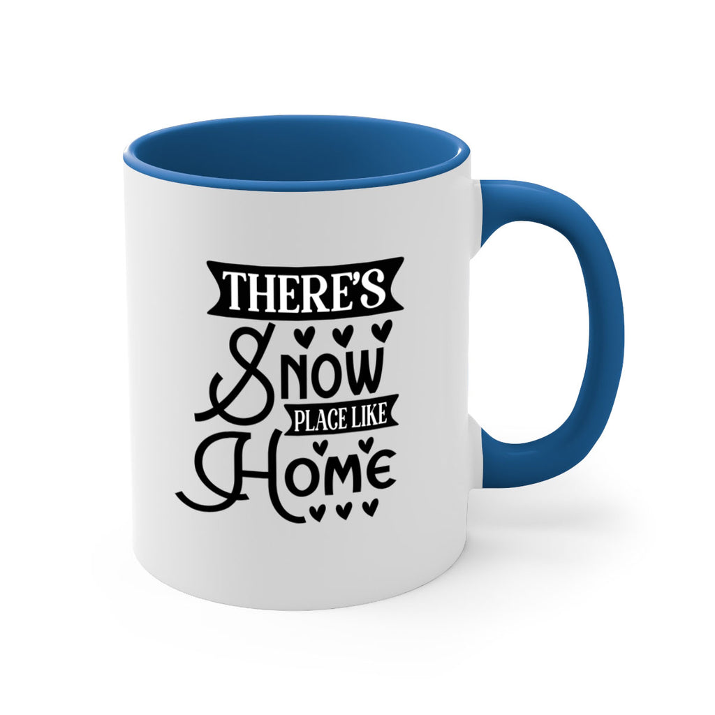 Theres Snow Place Like Home 413#- winter-Mug / Coffee Cup