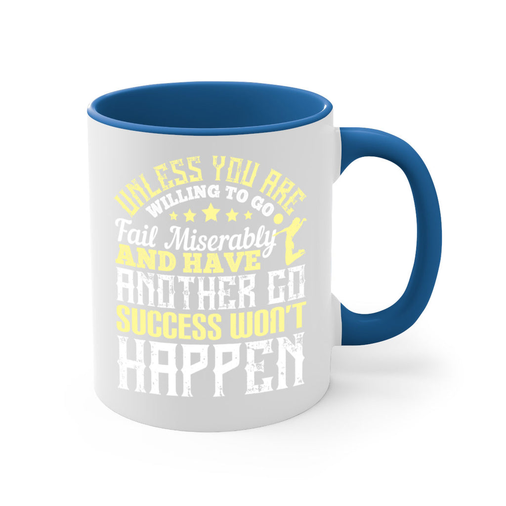 Unless you are willing to go fail miserably and have another go success won’t happen Style 120#- volleyball-Mug / Coffee Cup