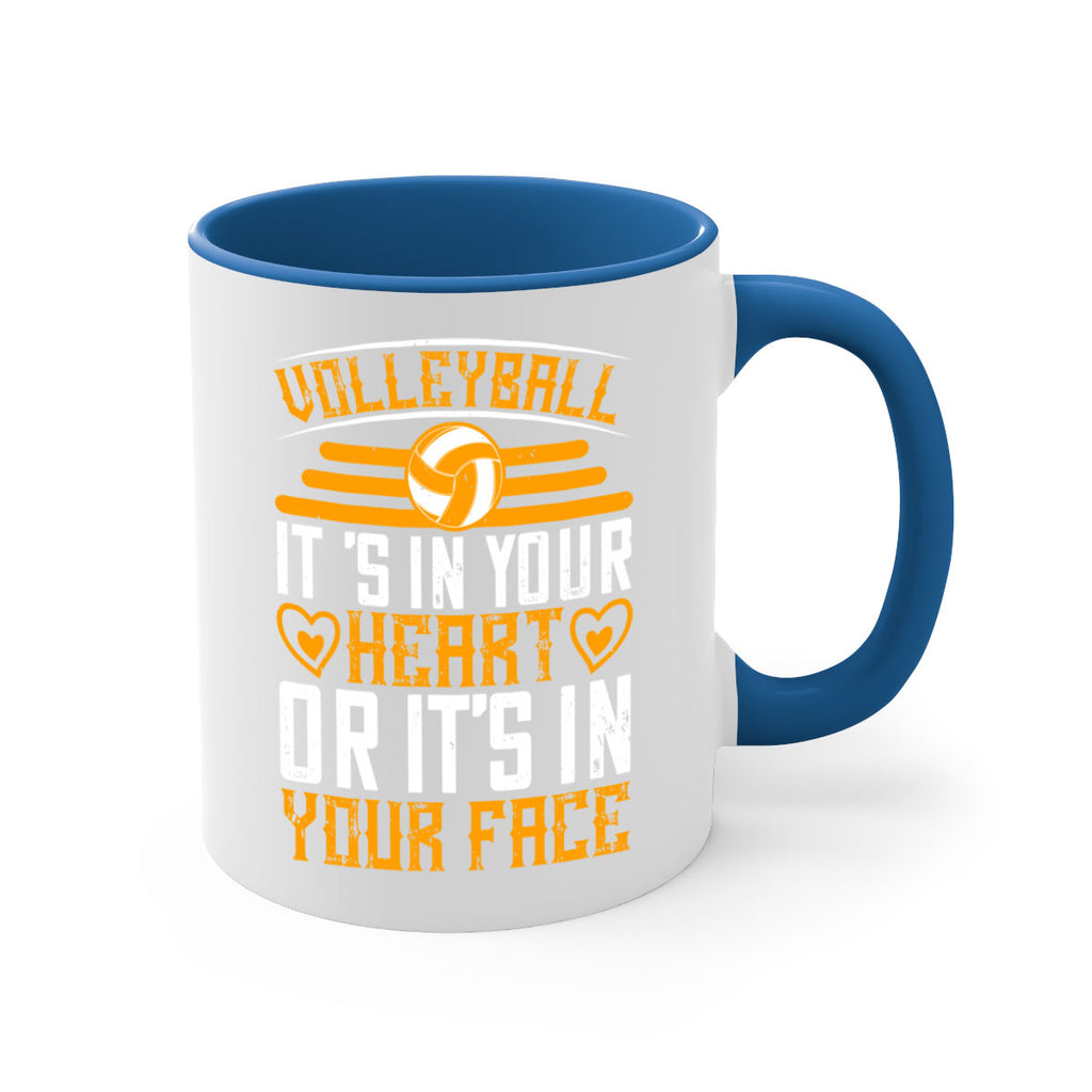 Volleyball it’s in your heart or it’s in your face Style 117#- volleyball-Mug / Coffee Cup