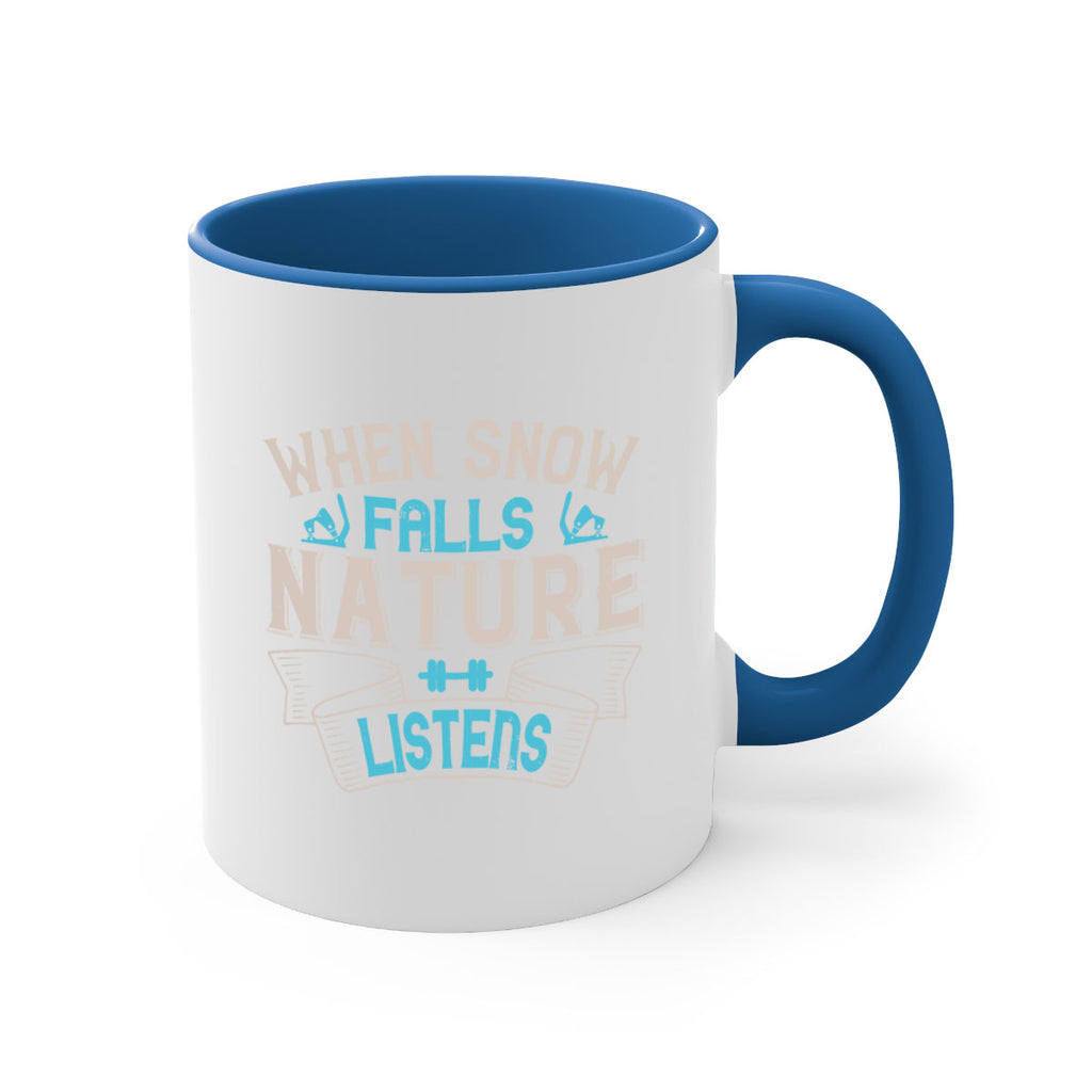 When snow falls nature listens 73#- ski-Mug / Coffee Cup