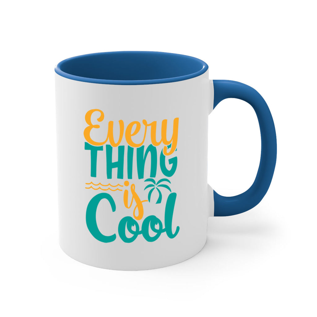 every thing is cool Style 106#- Summer-Mug / Coffee Cup