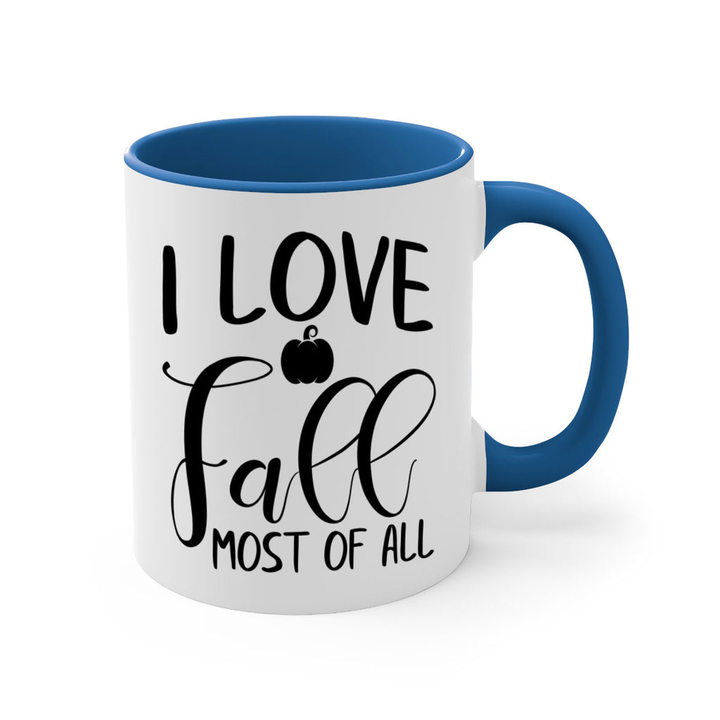i love fall most of all 328#- fall-Mug / Coffee Cup