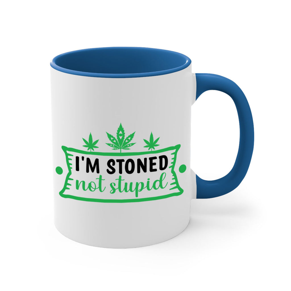 im stoned not stupid 147#- marijuana-Mug / Coffee Cup