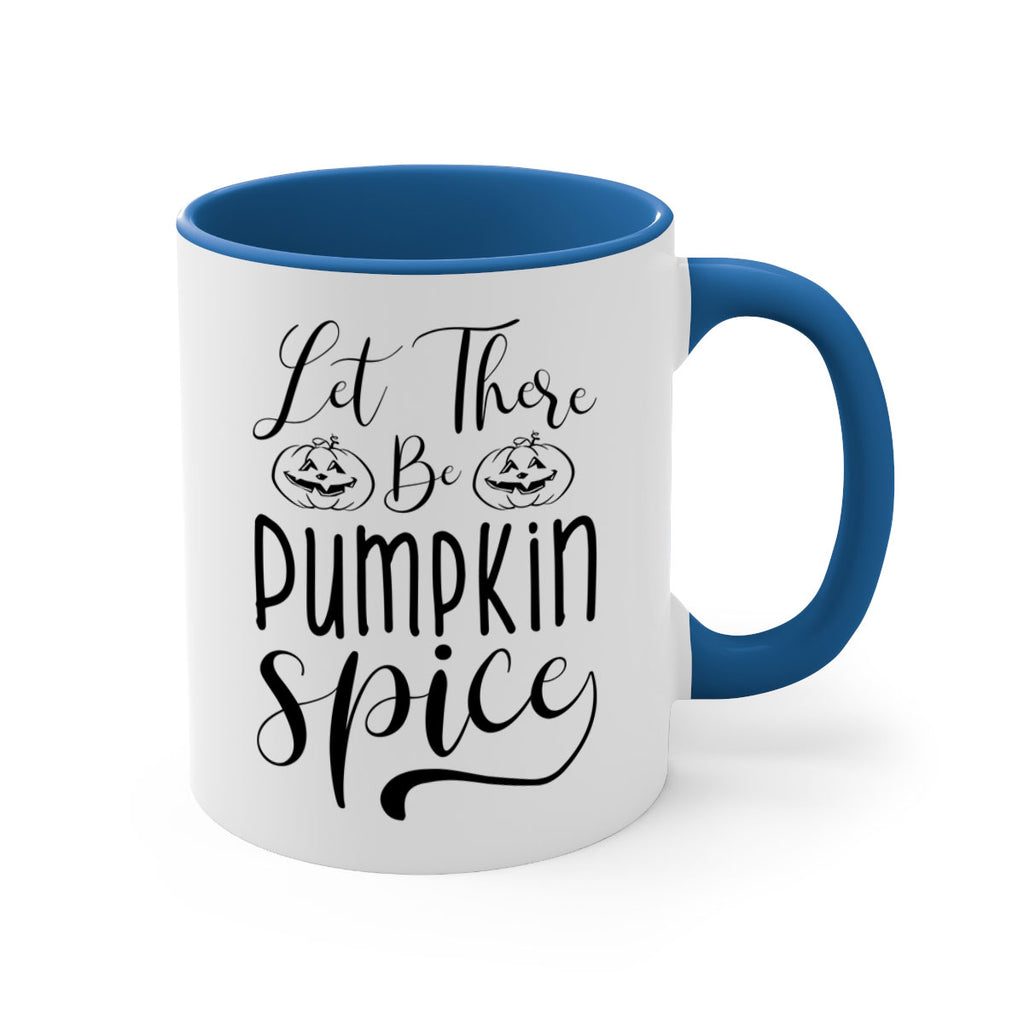 let there be pumpkin spice 400#- fall-Mug / Coffee Cup