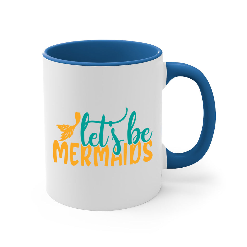 lets be mermaids Style 94#- Summer-Mug / Coffee Cup