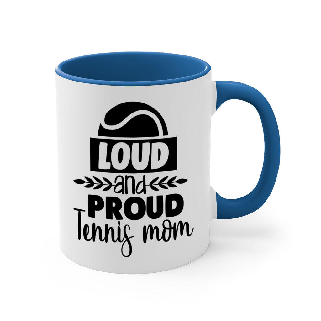 loud and proud tennis mom 761#- tennis-Mug / Coffee Cup