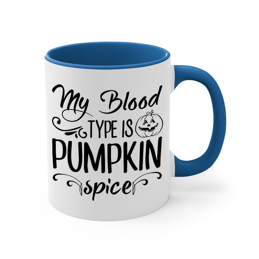 my blood type is pumpkin spice 435#- fall-Mug / Coffee Cup