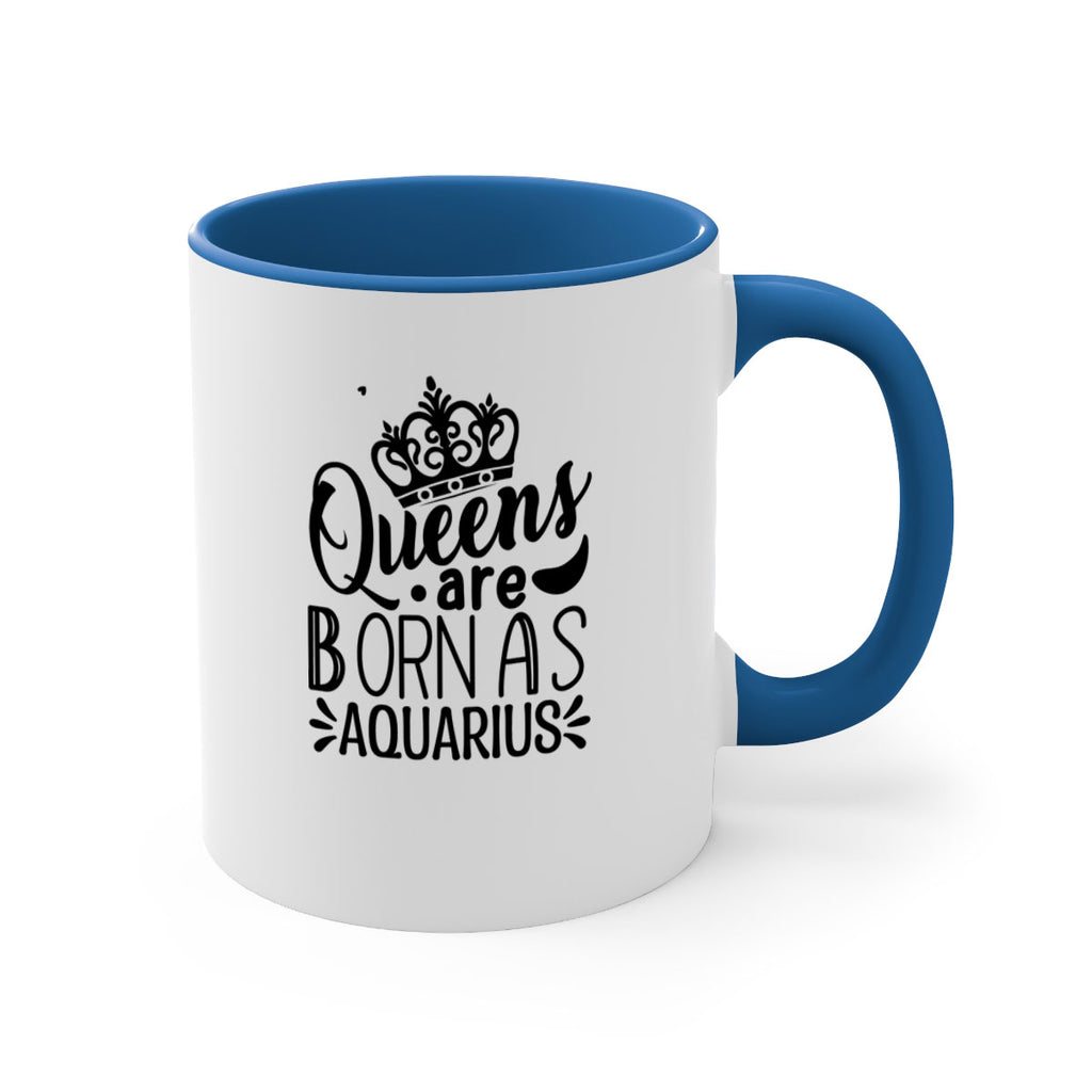 queens are born as Aquarius 388#- zodiac-Mug / Coffee Cup