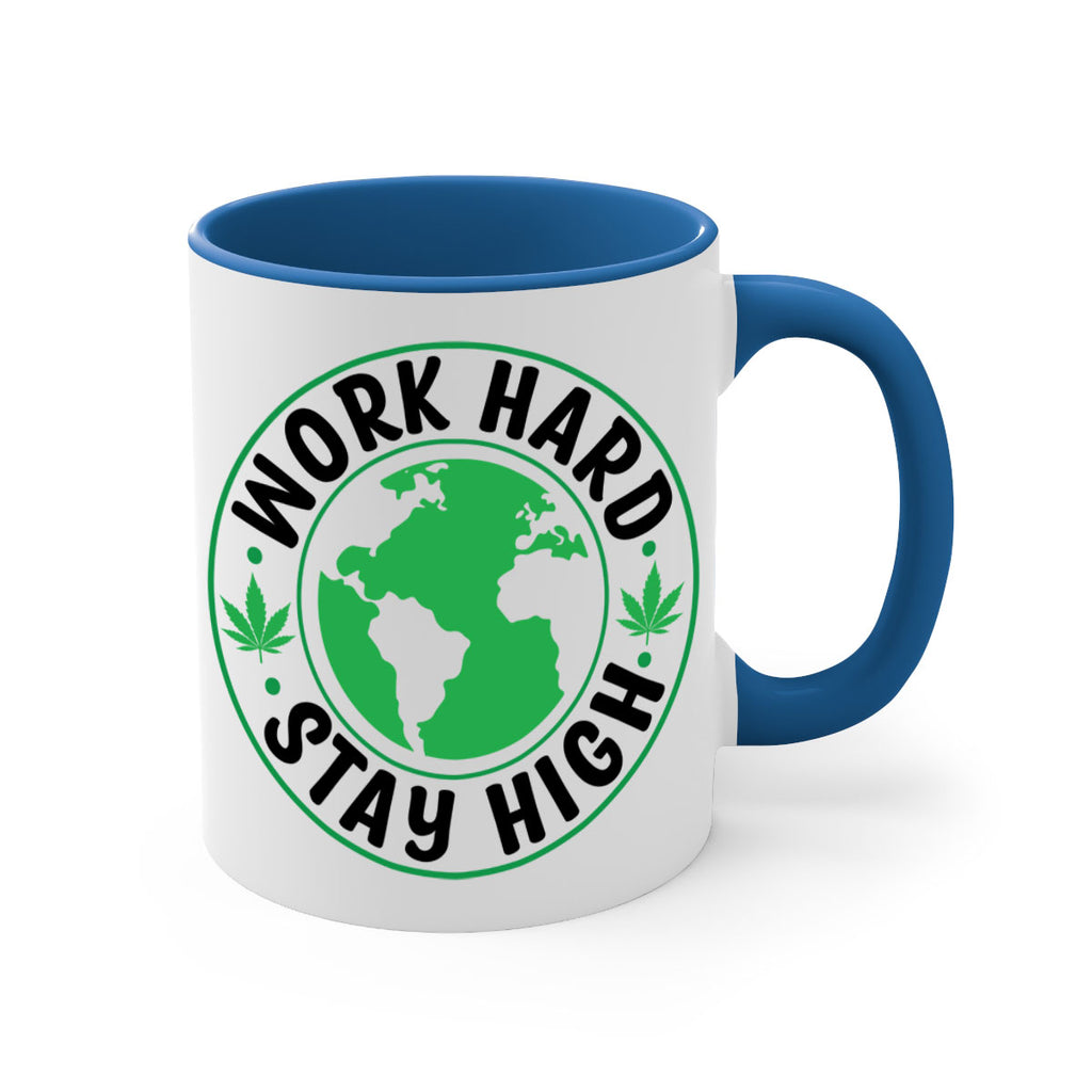 work hard stay high 303#- marijuana-Mug / Coffee Cup